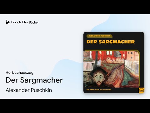 „Der Sargmacher“ von Alexander Puschkin · Hörbuchauszug