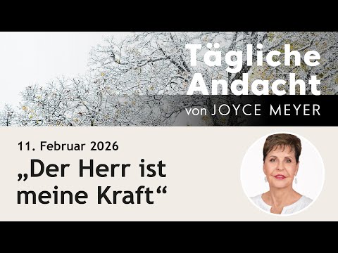 February 11 | "The Lord is my strength" 💪 – Daily devotional by Joyce Meyer