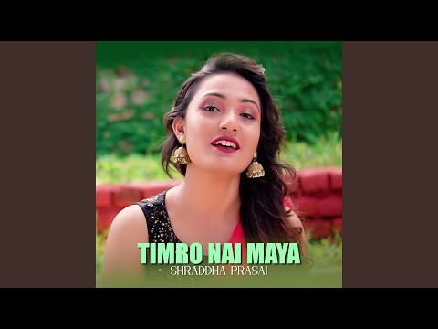 Timro Nai Maya