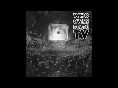 Who Owns Death TV - Mary X