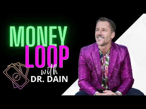 Money Loop with Dr. Dain Heer @drdainheer