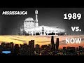 Mississauga - 1989 vs NOW 