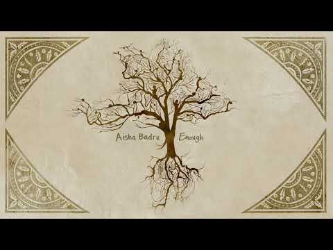Aisha Badru - Enough