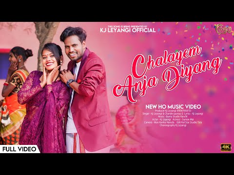 Chalayem Anja Diyang || New Ho Munda Video || Kj Leyangi & Chandni Pareya || Full Video 2024