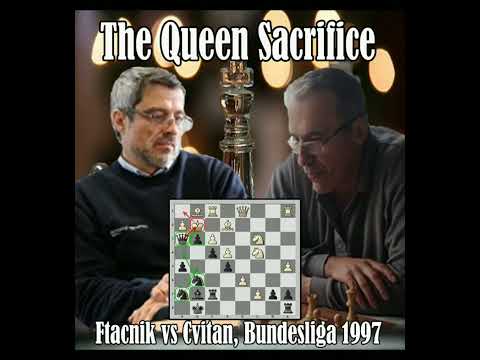 The Queen Sacrifice / Lubomir Ftacnik vs Ognjen Cvitan, Bundesliga 1997