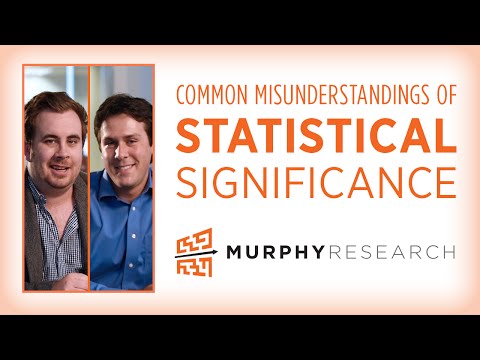 Common Misunderstandings Related to Statistical Significance Explained | Murphy Research