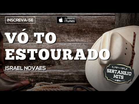 Vó to Estourado - Israel Novaes (Sertanejo Hits)