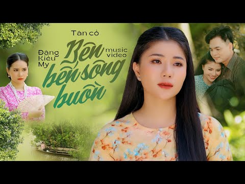 Ảnh bài hát Bên Bến Sông Buồn - Thể hiện bởi Đặng Kiều My