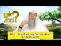 When should we say in sha Allah? - Assim al hakeem