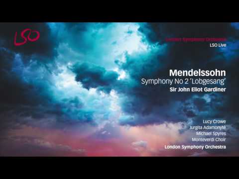 Mendelssohn: Symphony No 2 'Lobgesang', No 1 Sinfonia - Maestoso con moto | Sir John Eliot Gardiner