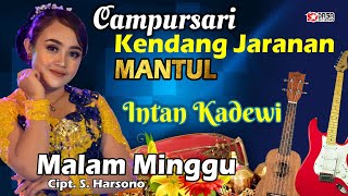 Download lagu INTAN KADEWIE '' MALAM MINGGU '' Campursari Kendang Jaranan ''Mantulll.. mp3
