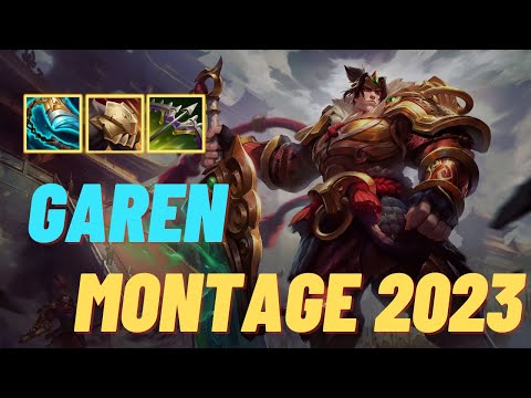 GAREN MONTAGE 2023 - LEAGUE OF LEGENDS
