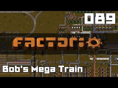 Let's Play Factorio Bob's Mega Train Part 89