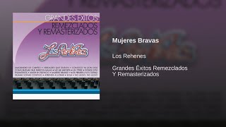 Los Rehenes - Mujeres Bravas (Audio)