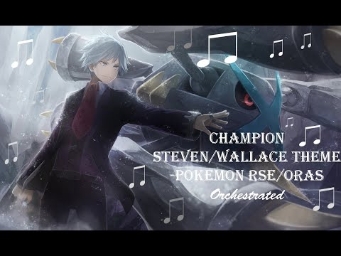 Champion Steven/Wallace - Orchestrated (RSE/ORAS)
