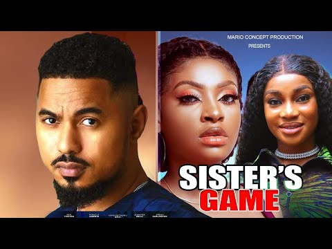 Sister's Game (2025)-Ben Touitou,Miracle Godwin, Jennifer Nnaji,2025 Latest Nigerian Nollywood Movie