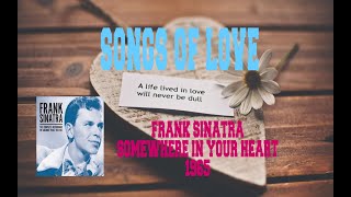 FRANK SINATRA - SOMEWHERE IN YOUR HEART