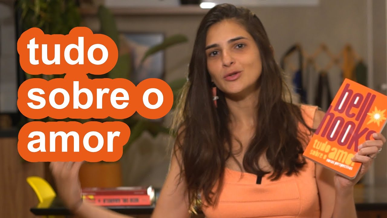 bell hooks e o livro tudo sobre o amor