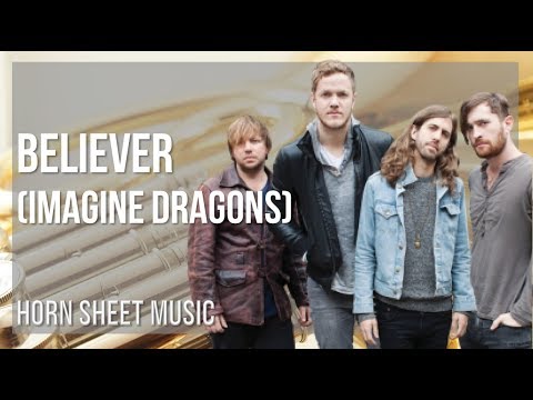 Horn Sheet Music: How to play Believer by Imagine Dragons