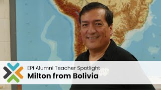 Milton from Bolivia – EPI Alumni Teacher Spotlight