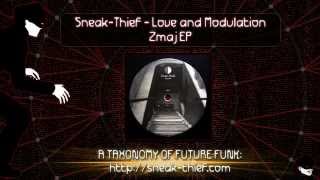 Sneak-Thief - Love and Modulation