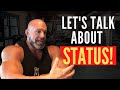 Lets Talk About STATUS - The Roots of What We Do!