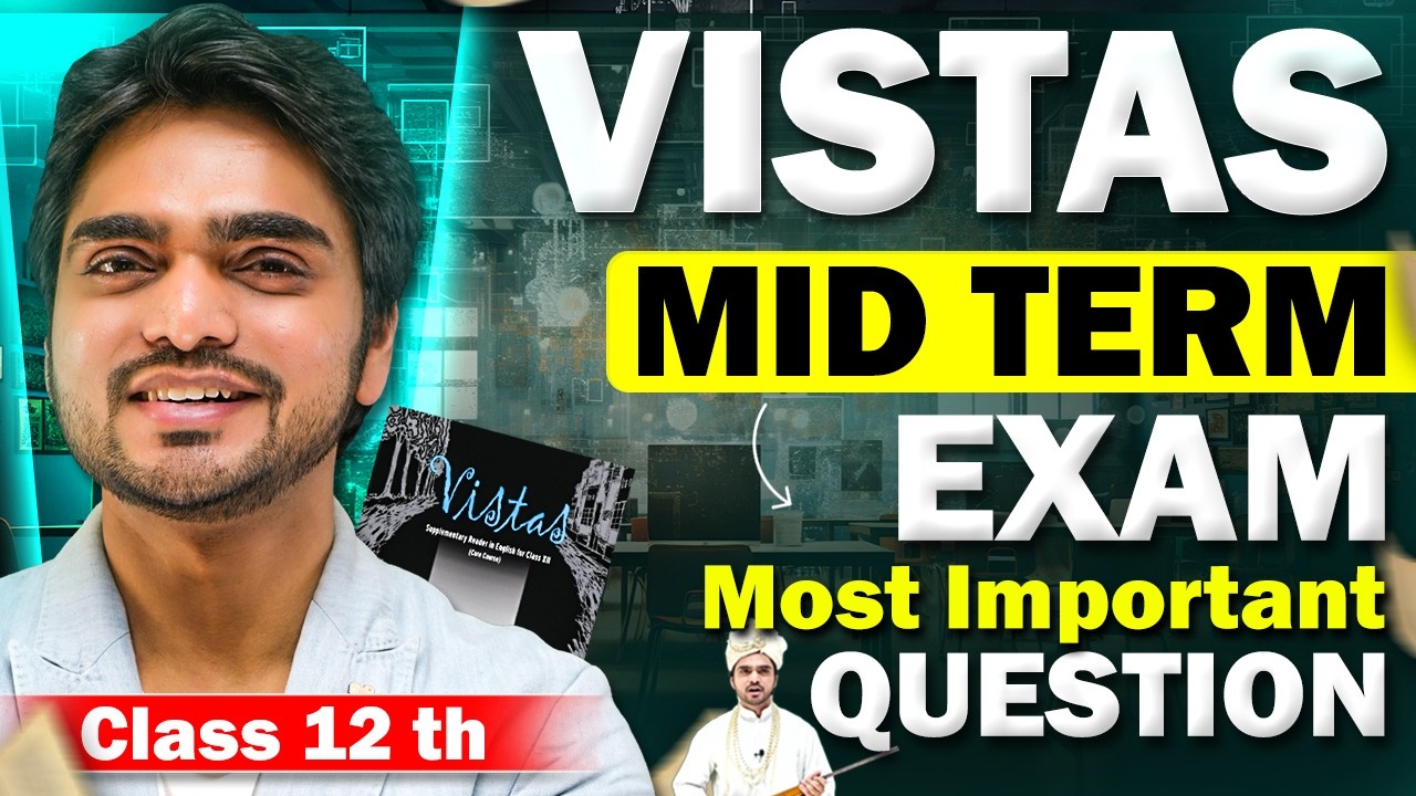 🔴 LIVE | CLASS 12TH ENGLISH | VISTAS IN ONE SHOT | IMPORTANT QUESTIONS/LONG ANSWERS/EXPLANATION