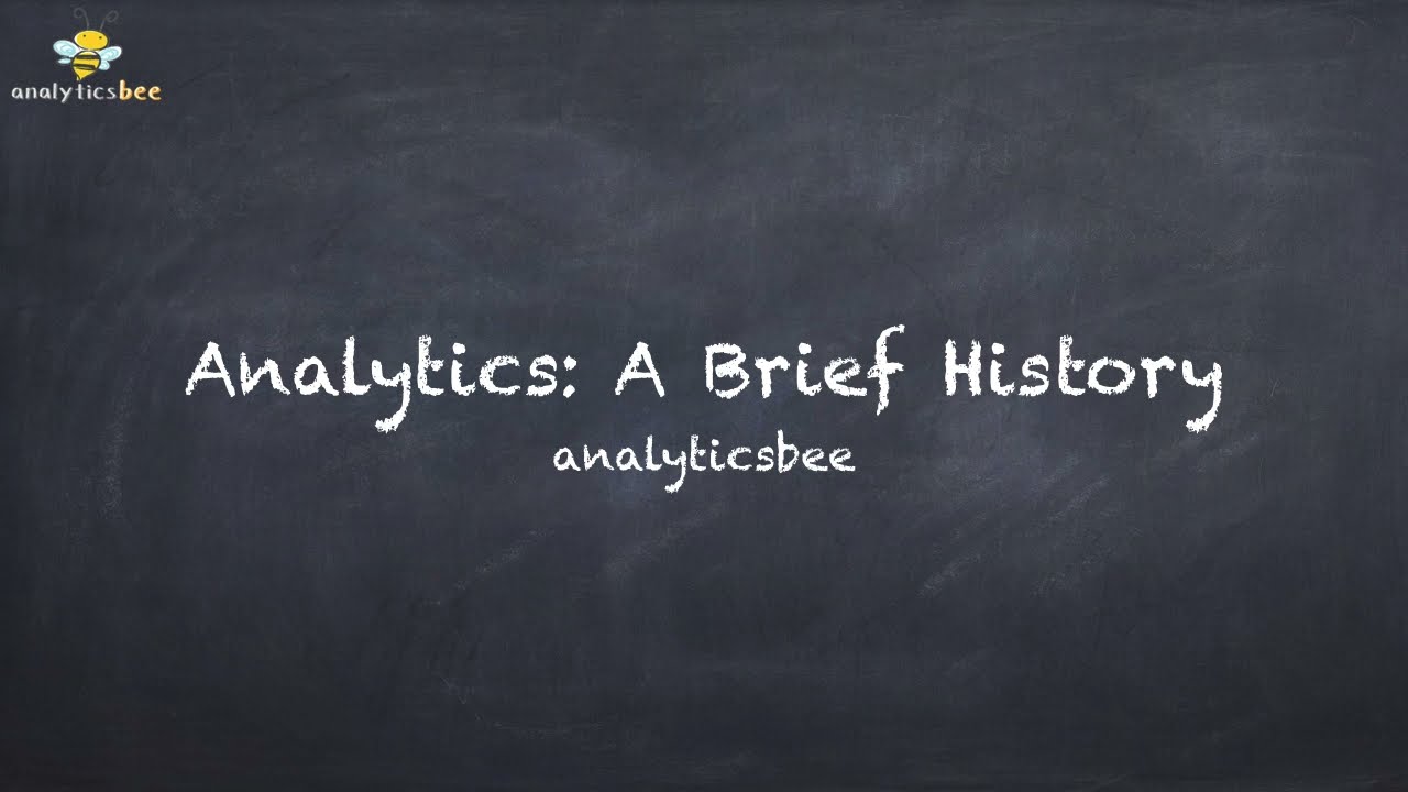 Analytics: A Brief History