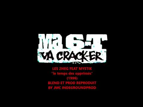 #2NEG FEAT MYSTIK "Le Temps Des Opprimés"(1996)Original Version reproduite Du Film MA 6T VA CRACK-ER