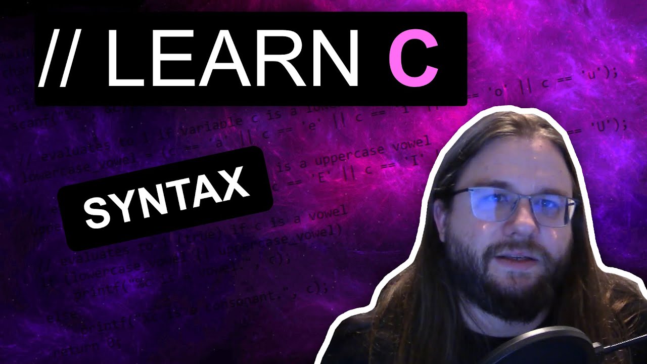 C Syntax - Introduction to C Series Episode 3