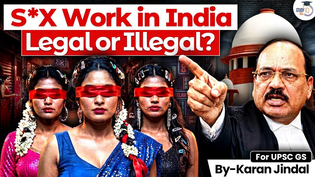 Supreme Court's Big Statement on Sex Work | What is Legal and What is Illegal in India? |StudyIQ IAS