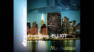 dreemtime  ELLIOT  feat: ELLIOT