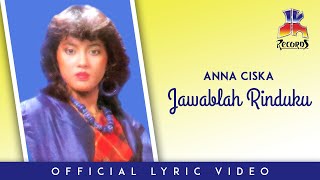 Download lagu Anna Ciska - Jawablah Rinduku mp3 Download lagu Anna Ciska - Jawablah Rinduku mp3