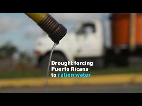 Drought forcing Puerto Ricans to ration water