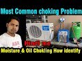 Air conditioner not cooling systems choking problem how many type choking moisture & Oil choke learn