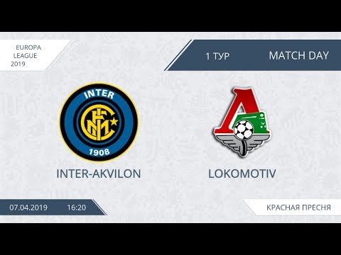 AFL19. Europa League. Group A. Day 1. Inter-Akvelon - Lokomotiv