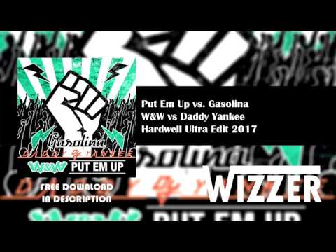 W&W vs. Daddy Yankee - Put Em Up vs Gasolina (Hardwell Ultra 2017)