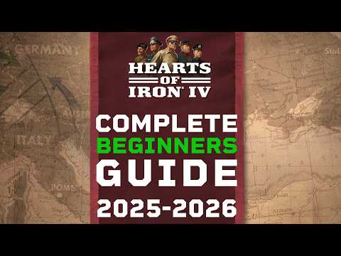 Hearts of Iron IV: Complete Beginners Guide 2025
