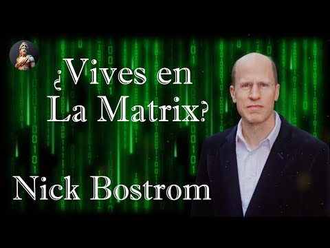La Matrix Real: La Teoría de la Simulación de Nick Bostrom