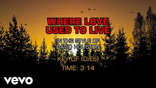 David Houston - Where Love Used To Live (Karaoke)