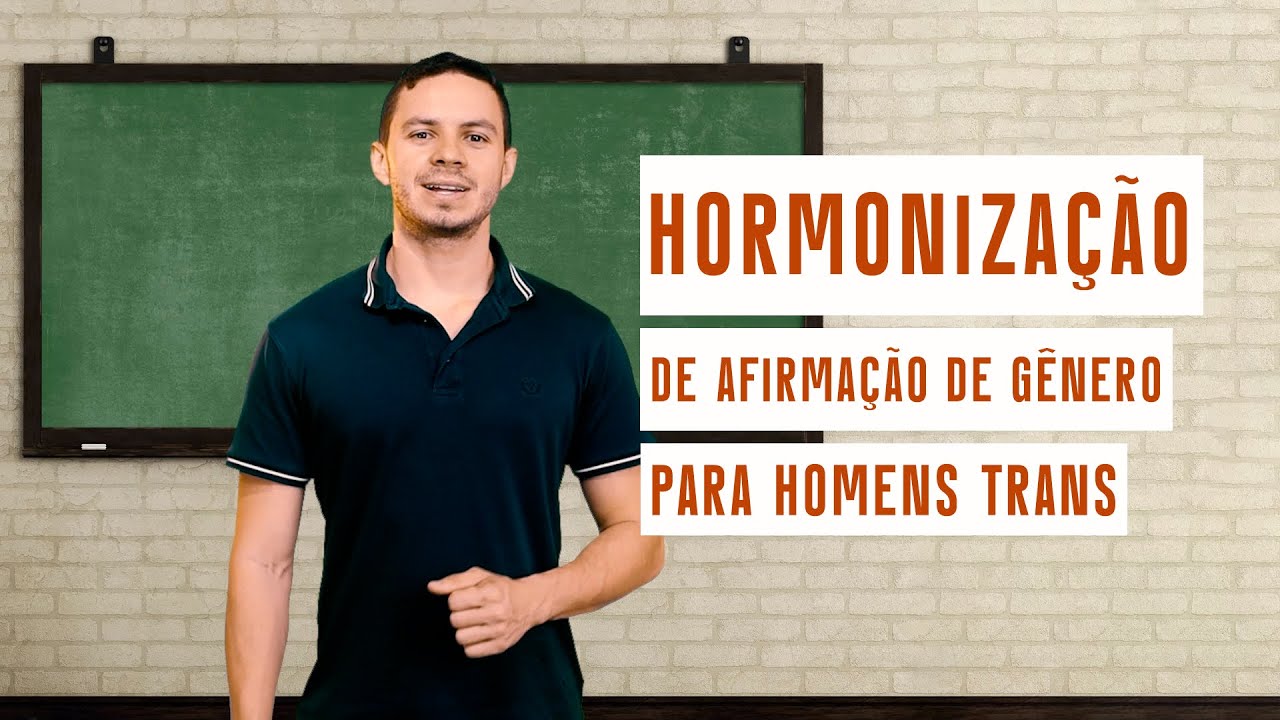 HORMONIZAÇÃO DE AFIRMAÇÃO DE GÊNERO PARA HOMENS TRANS