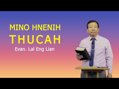 Evan. Lal Eng Lian |  Mino Hnenih Thucah (Wednesday)