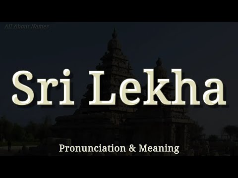 Sri Lekha - Pronunciation and Meaning