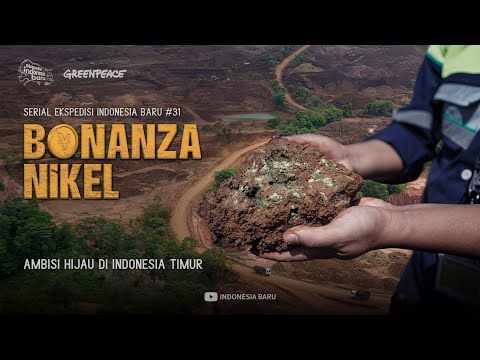 BONANZA NIKEL - Ekspedisi Indonesia Baru #31