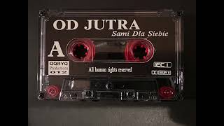 OD JUTRA - “Sami Dla Siebie” 1991 Demo    [AUDIO]