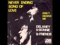 Delaney & Bonnie & Friends - Never Ending ...