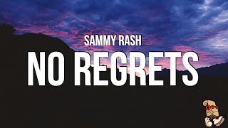 sammy rash - no regrets (Lyrics)