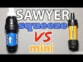 Sawyer Squeeze versus Mini
