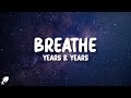 Years Years Breathe Lyrics Olly Alexander