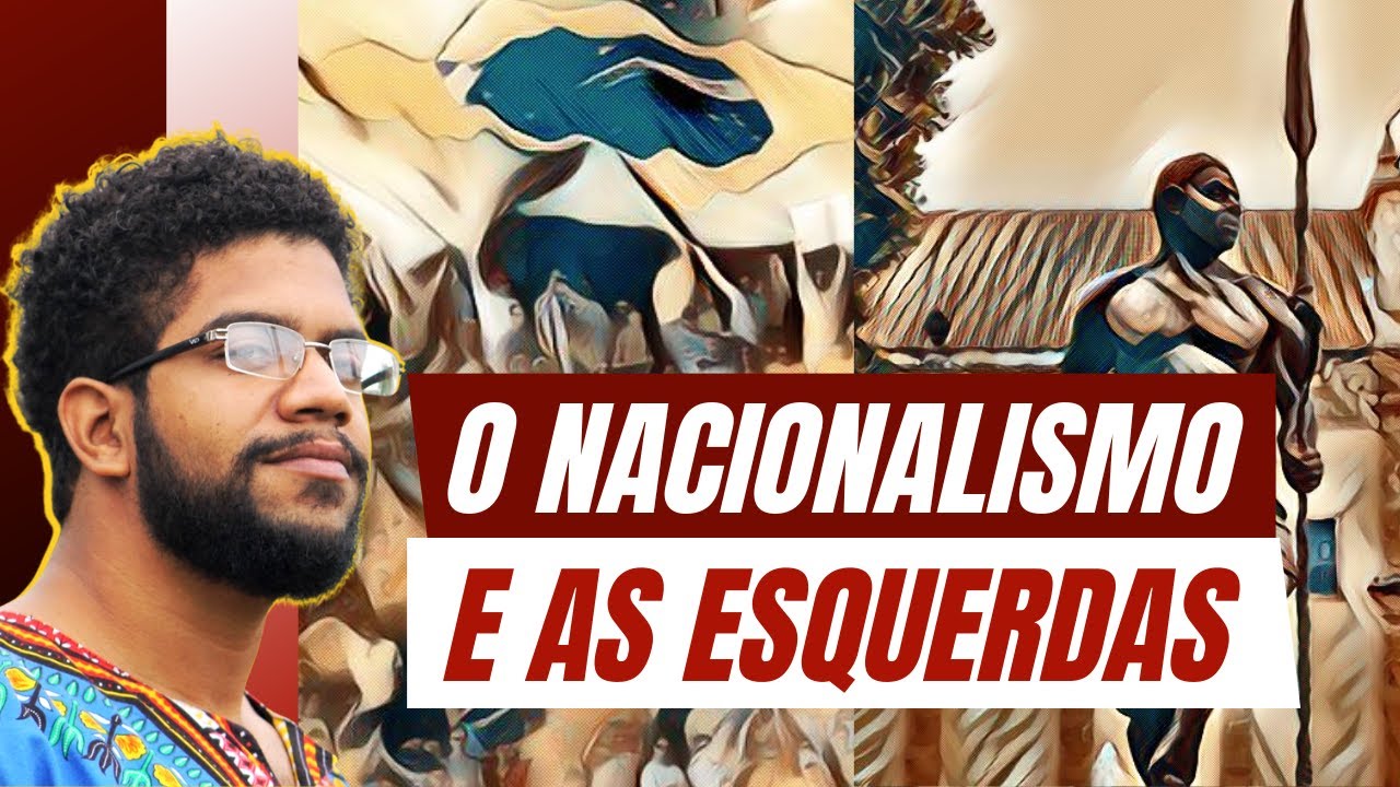 O nacionalismo e as esquerdas.